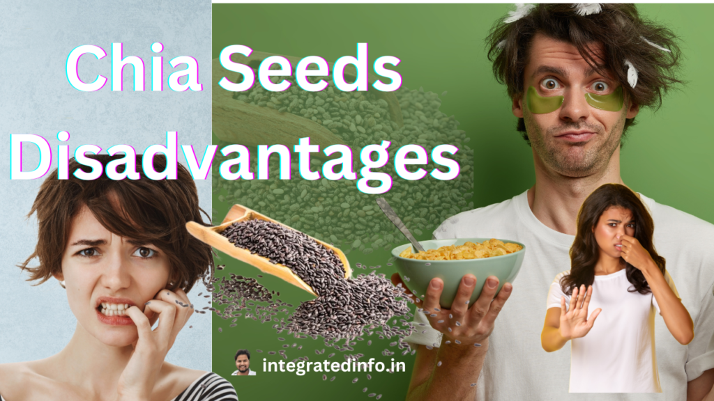 Chia Seeds Disadvantages